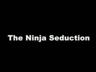 На ninja seduction